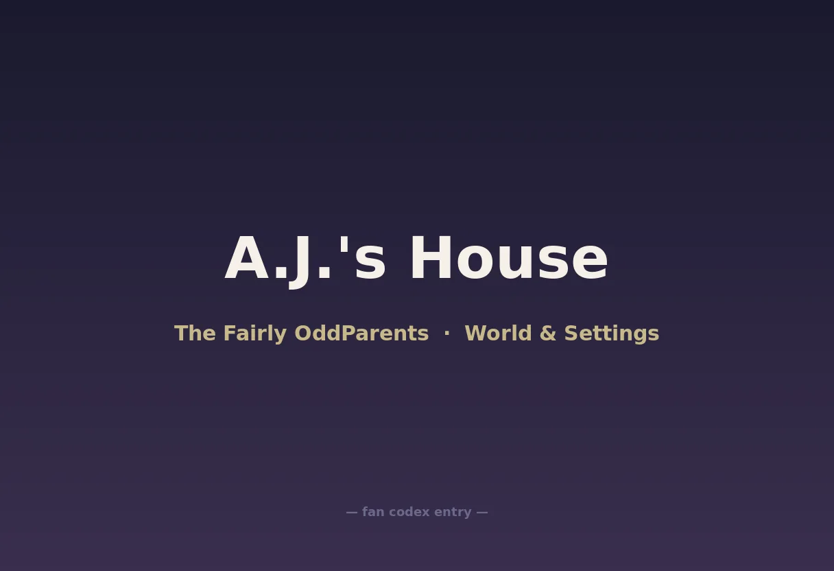 A.J.'s House